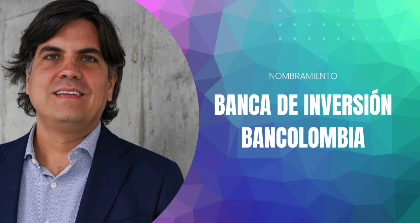 Luis Ignacio Gómez, nuevo presidente de Banca de Inversión Bancolombia
