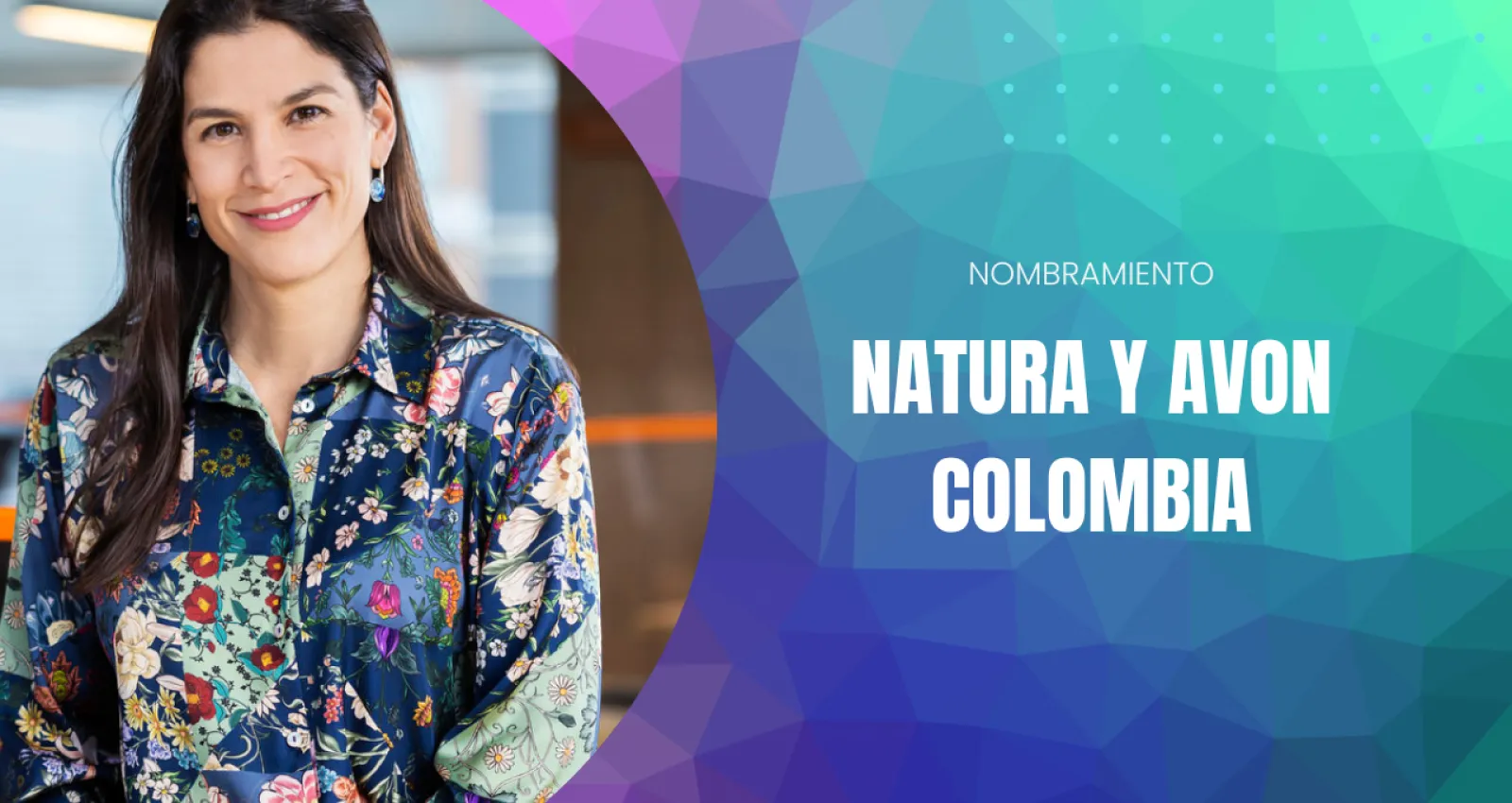 El grupo Natura &Co, del que hacen parte las marcas Natura y Avon, nombra a María Andrea Vargas como la Gerente General de Natura y Avon en Colombia