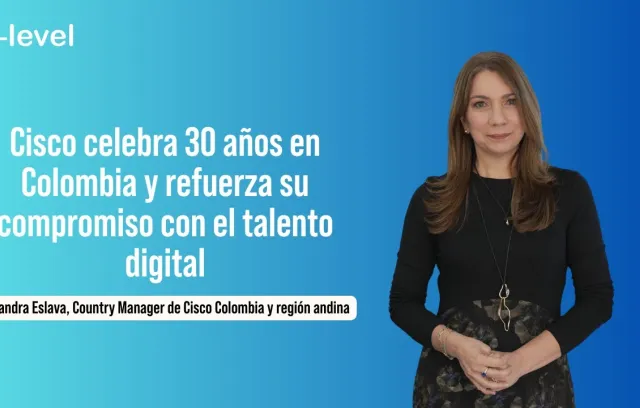 Embedded thumbnail for Cisco celebra 30 años en Colombia y refuerza su compromiso con el talento digital