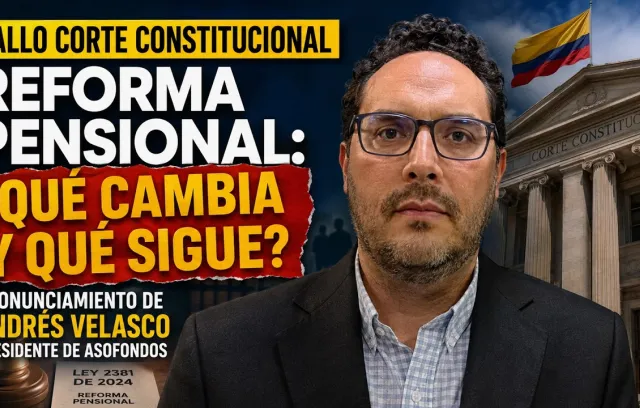 Embedded thumbnail for Andrés Velasco, presidente de Asofondos, explica el alcance del fallo, qué significa para el futuro de la reforma pensional