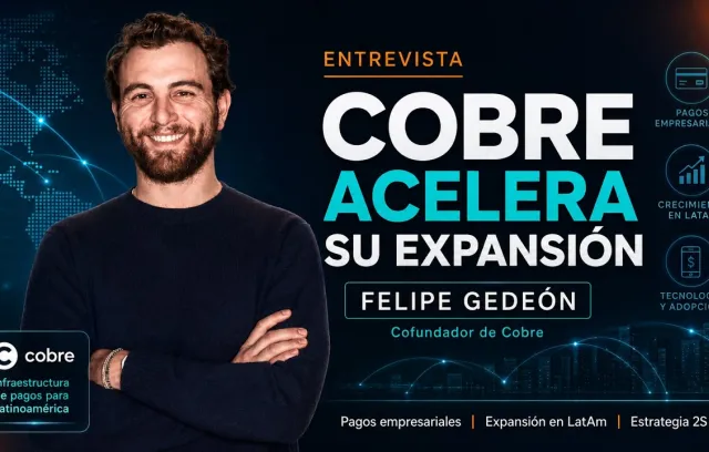 Embedded thumbnail for  Cobre acelera su expansión en Latinoamérica y apuesta por los pagos empresariales